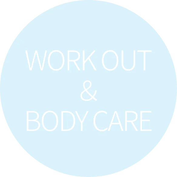 work out ＆ body care